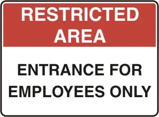 AD 41 — RESTRICTED AREA - ENTRANCE FOR EMPLOYEES ONLY